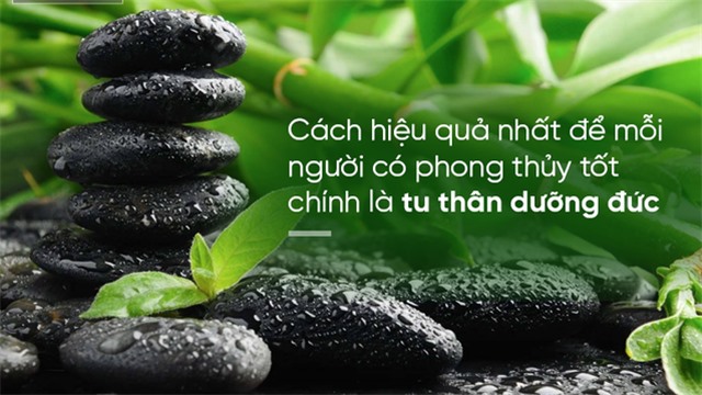 Phong thủy tốt là do mình nuôi dưỡng thành