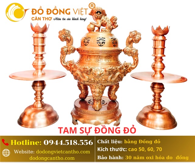 ĐỒ ĐỒNG VIỆT CẦN THƠ - NƠI CHUYÊN CUNG CẤP NHỮNG BỘ TAM SỰ THỜ CÚNG CHẤT LƯỢNG